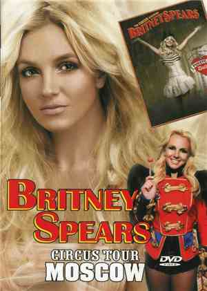 Britney Spears - Circus Tour In Moscow