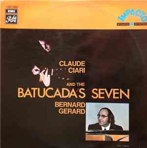 Claude Ciari, Bernard Gerard And The Batucada's Seven - Claude Ciari And Th ...