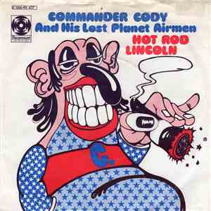 Commander Cody And His Lost Planet Airmen - Hot Rod Lincoln