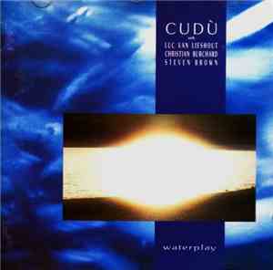 Cudù with Luc Van Lieshout, Christian Burchard, Steven Brown - Waterplay
