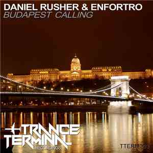 Daniel Rusher & Enfortro - Budapest Calling