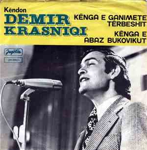 Demir Krasniqi - Kënga E Ganimete Tërbeshit / Kënga E Abaz Bukovikut