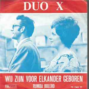 Duo X - Wij Zijn Voor Elkander Geboren