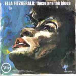 Ella Fitzgerald - These Are The Blues