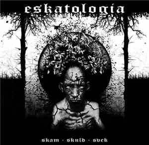 Eskatologia - Skam . Skuld . Svek