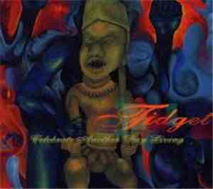 Fidget  - Celebrate Another Day Living