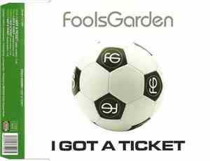 FoolsGarden - I Got A Ticket