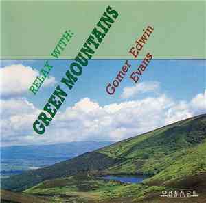 Gomer Edwin Evans - Relax With Green Mountains