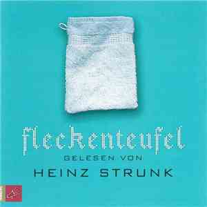Heinz Strunk - Fleckenteufel