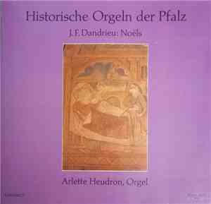 Jean-François Dandrieu - Historische Orgeln der Pfalz; J. F. Dandrieu: Noël ...