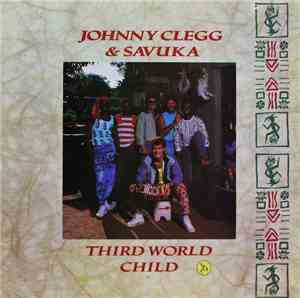 Johnny Clegg & Savuka - Third World Child