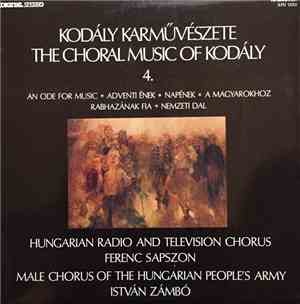 Kodály, Hungarian Radio And Television Chorus, Ferenc Sapszon, Male Chorus  ...