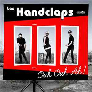 Les Handclaps - Ouh Ouh Ah!