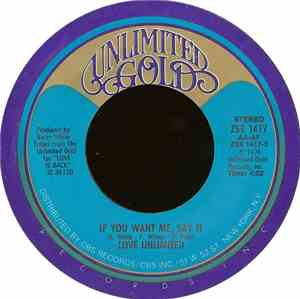 Love Unlimited - If You Want Me, Say It