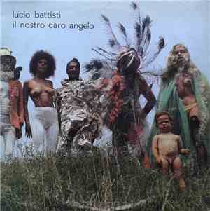 Lucio Battisti - Il Nostro Caro Angelo