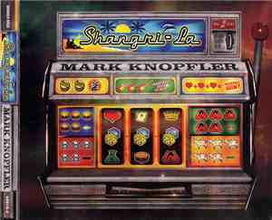Mark Knopfler - Shangri-La
