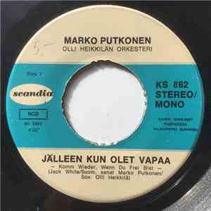Marko Putkonen, Hortto Kaalo - Jälleen Kun Olet Vapaa / Hai Hortto Kaalot