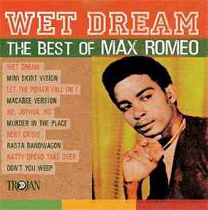Max Romeo - Wet Dream: The Best Of Max Romeo