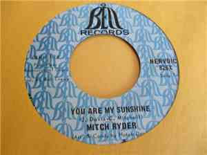 Mitch Ryder / Mitch Ryder And The Detroit Wheels - You Are My Sunshine / Wi ...