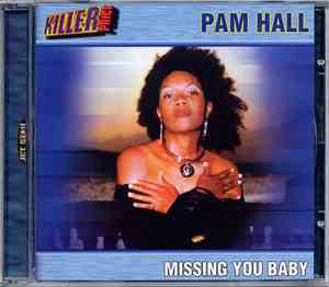 Pam Hall - Missing You Baby