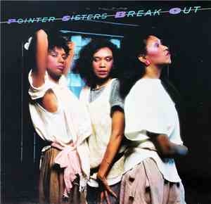 Pointer Sisters - Break Out