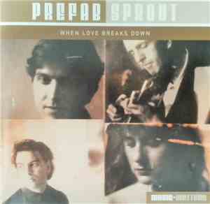 Prefab Sprout - When Love Breaks Down