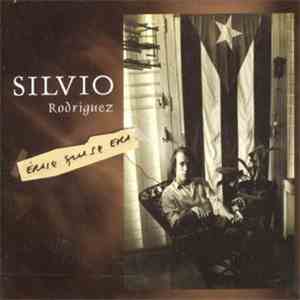 Silvio Rodríguez - Erase Que Se Era