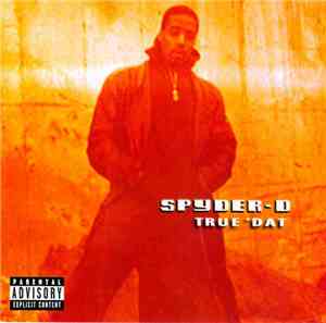 Spyder-D - True 'Dat