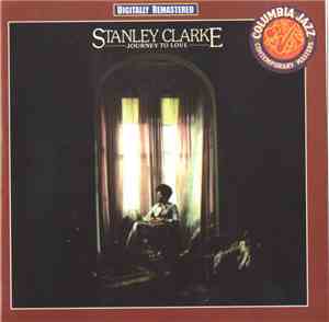 Stanley Clarke - Journey To Love