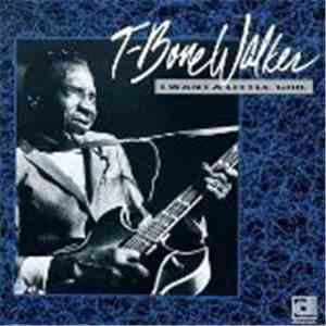 T-Bone Walker - I Want A Little Girl