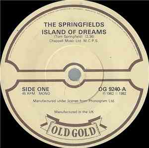 The Springfields - Island Of Dreams / Silver Threads & Golden Needles
