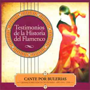 Various - Cante Por Bulerías. Grabaciones Discos De Pizarra . Año 1910-1950