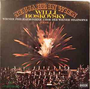 Willi Boskovsky, Wiener Philharmoniker • Chor Der Wiener Staatoper - Neujah ...