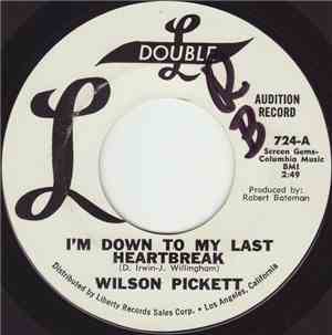 Wilson Pickett - I'm Down To My Last Heartbreak / I Can't Stop