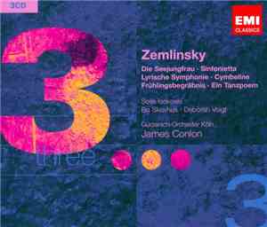 Zemlinsky, Soile Isokoski, Bo Skovhus, Deborah Voigt, Gürzenich-Orchester K ...