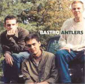 Bastro - Antlers: Live 1991
