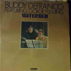 Buddy DeFranco Featuring Gordie Fleming - Waterbed
