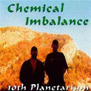 Chemical Imbalance  - 10th Planetarium