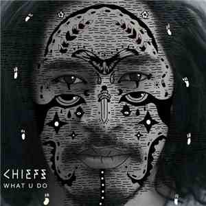 Chiefs  - What U Do
