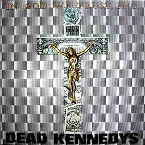 Dead Kennedys - In God We Trust, Inc.