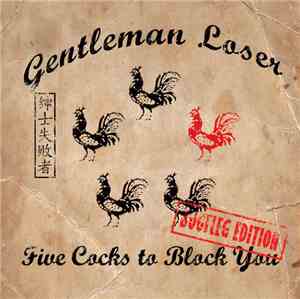 Gentleman Loser - Five Cocks To Block You: Bootleg Edition
