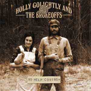 Holly Golightly And The Brokeoffs - No Help Coming