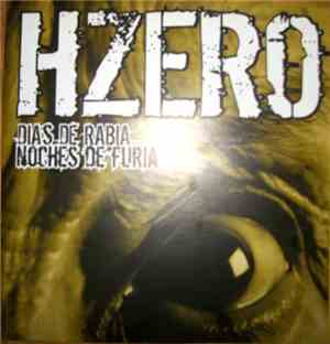 Hzero - Dias De Rabia Noches De Furia