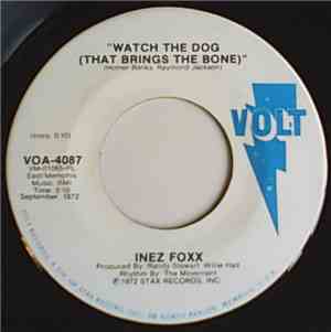 Inez Foxx - Watch The Dog (That Brings The Bone) / You Hurt Me For The Last ...