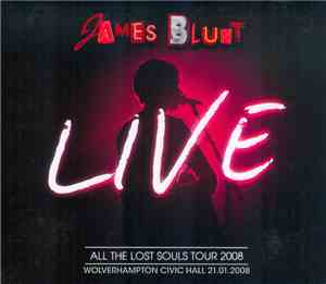 James Blunt - All The Lost Souls Tour 2008: Live At Wolverhampton Civic Hal ...