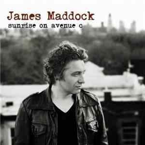 James Maddock - Sunrise On Avenue C