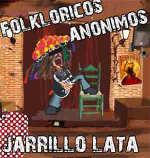 Jarrillo' Lata - Folklóricos Anónimos