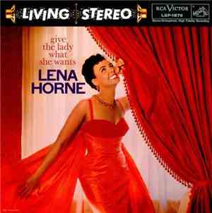 Lena Horne - Give The Lady What She Wants