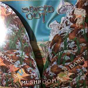 Magic Mushroom Band - Spaced Out