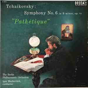 Peter Tschaikowsky / Berliner Philharmoniker, Igor Markevitch - Symphony No ...